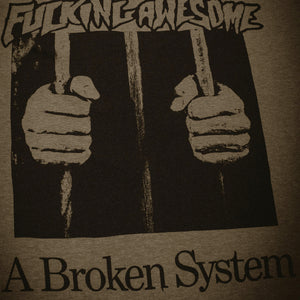 FUCKING AWESOME A Broken System Tee