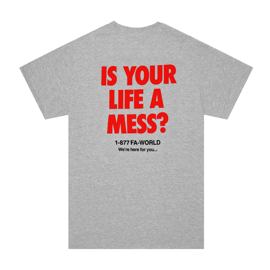 FUCKING AWESOME Is Your Life A Mess Tee