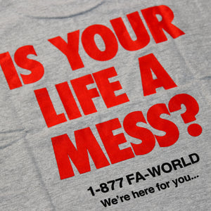 FUCKING AWESOME Is Your Life A Mess Tee